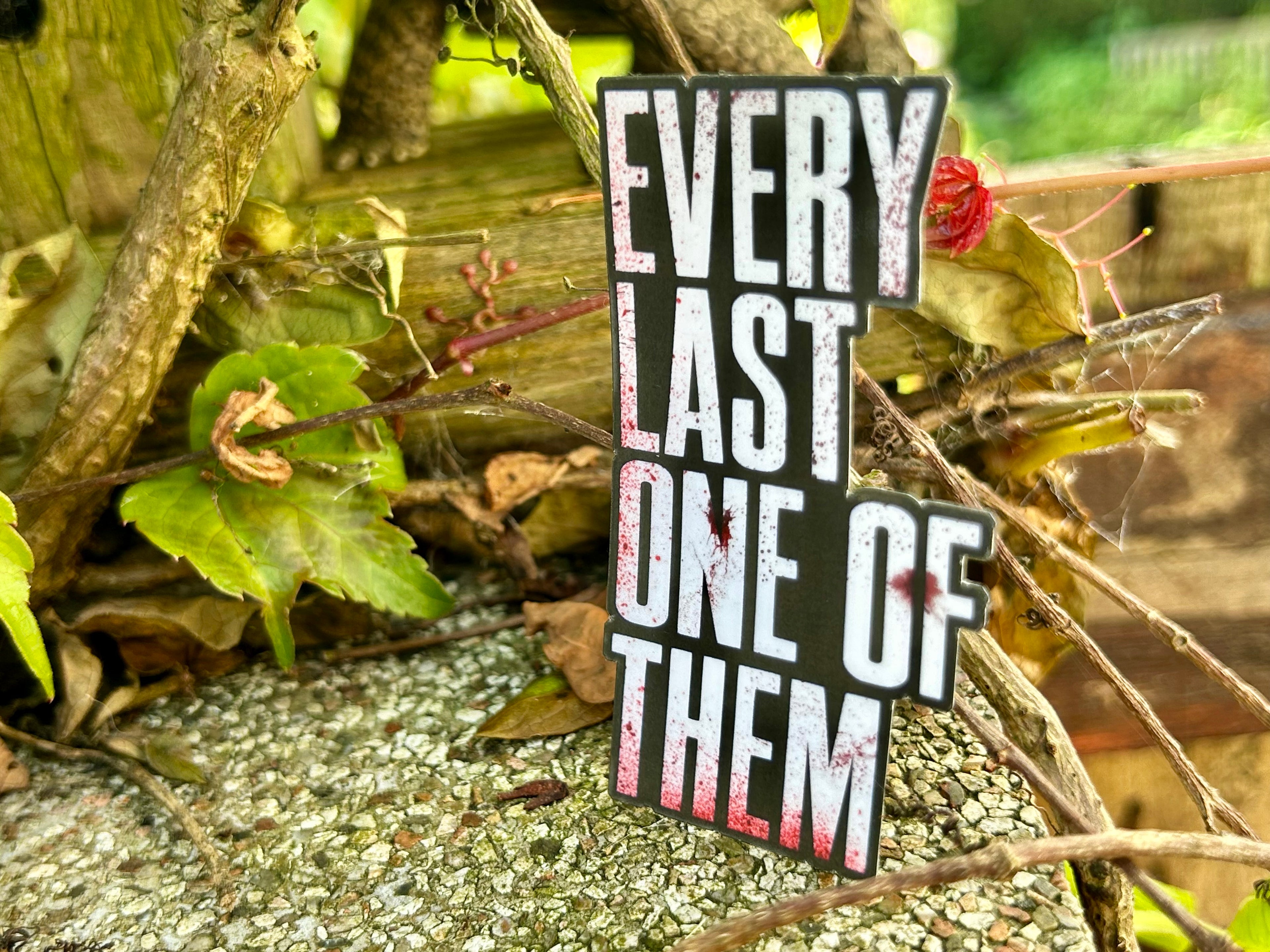 “Every Last One” Sticker