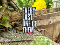 “Every Last One” Sticker
