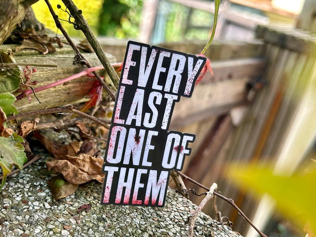 “Every Last One” Sticker